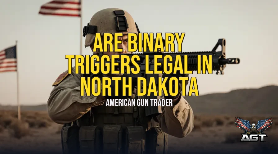 Are Binary Triggers Legal in North Dakota? State & Federal Laws