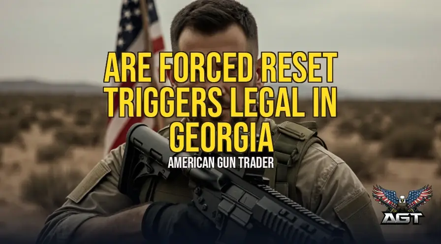 Forced Reset Triggers in Georgia: Understanding the Regulations and Federal Stance